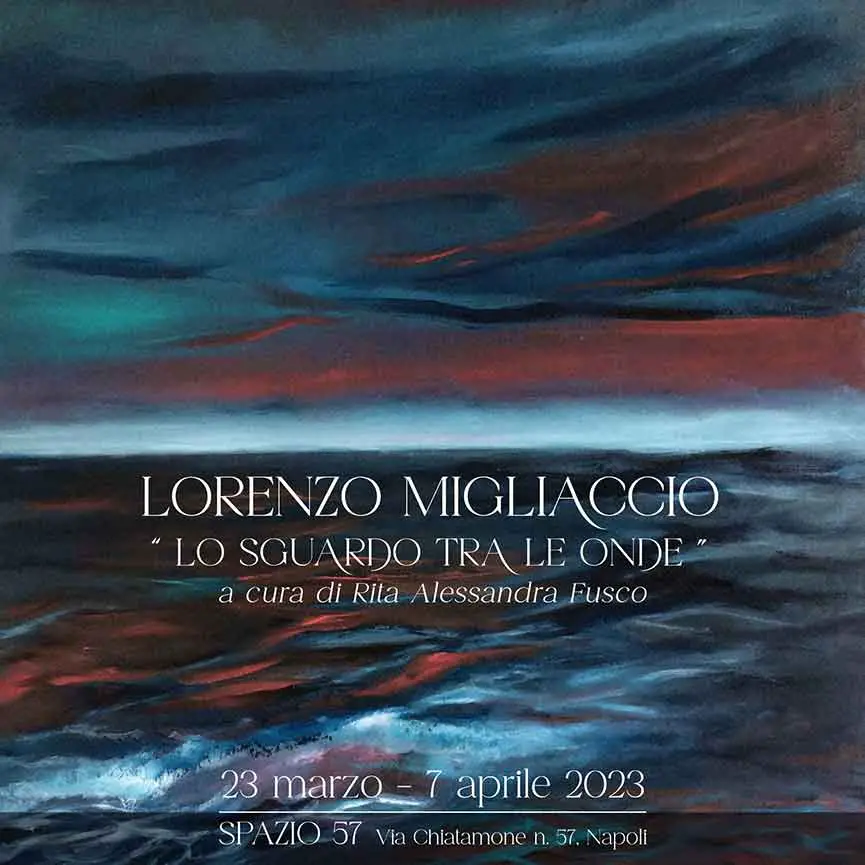 Mostra Lorenzo Migliaccio, Lo sguardo tra le onde Napoli